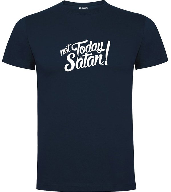 T-Shirt Not Today Satan! vers. Farben Gr.M-XXXL
