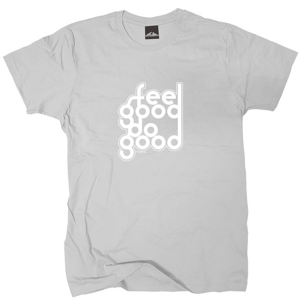 T-Shirt Feel good do good vers. Farben Gr.S-XXXL